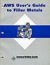 AWS User's Guide to Filler Metals